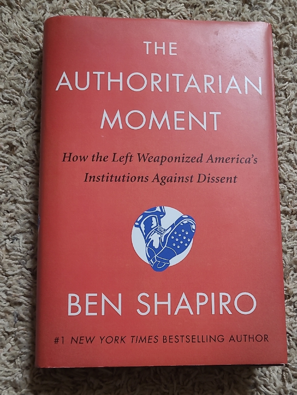 The Authoritarian Moment by Ben Shapiro Hardcover